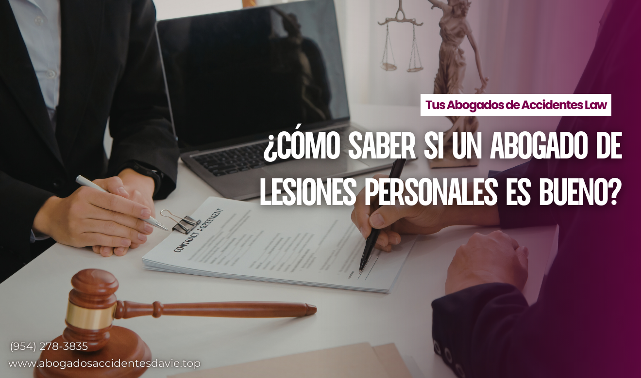 ¿Cómo saber si un abogado de lesiones personales es bueno?
